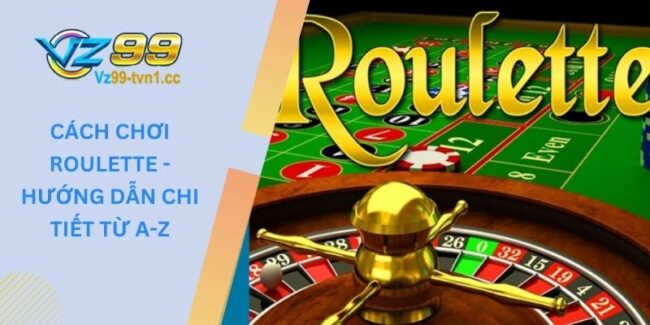 cách chơi roulette
