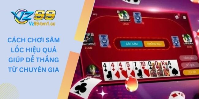 Cách chơi sâm lốc