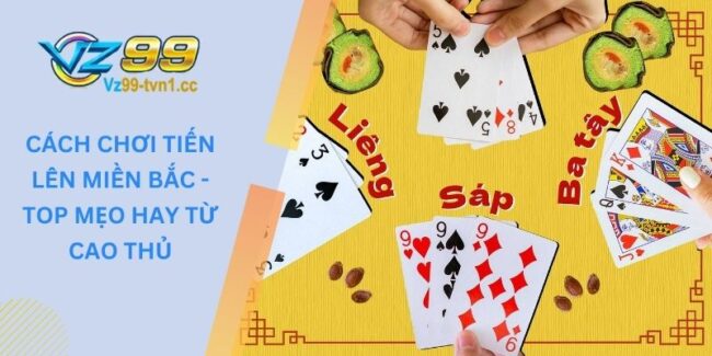 cách chơi tiến lên miền Bắc