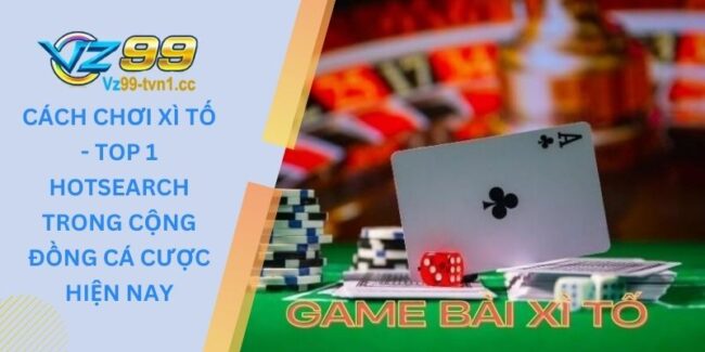 cách chơi xì tố